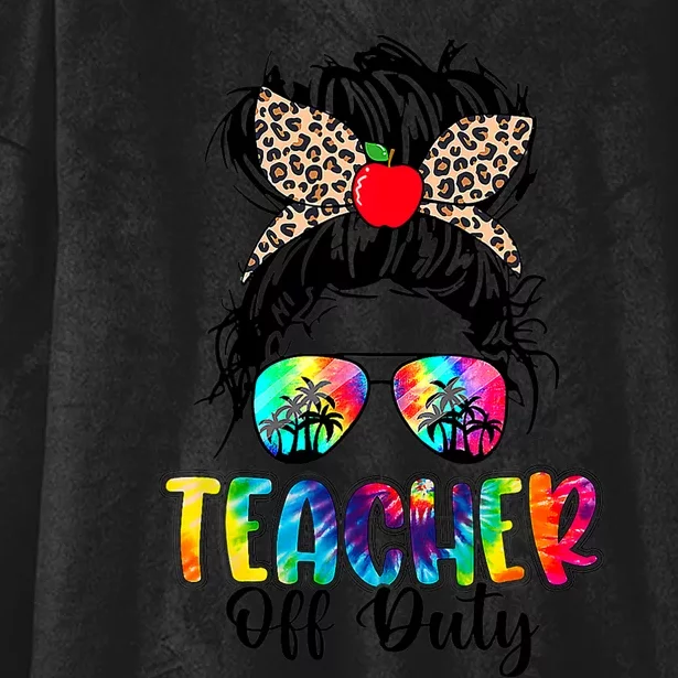 Teacher Off Duty Leopard Messy Bun Last Day School Tie Dye Hooded Wearable Blanket