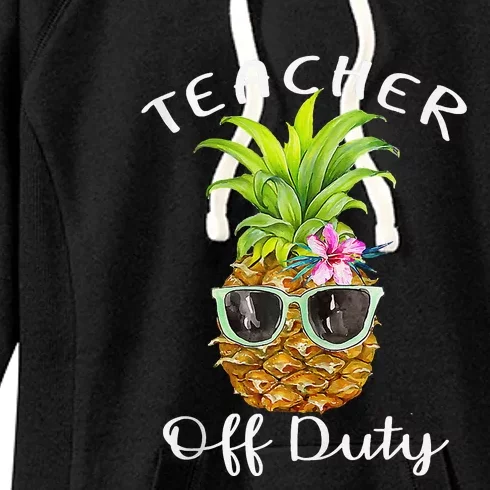 Teacher Off Duty End Of School Women's Fleece Hoodie