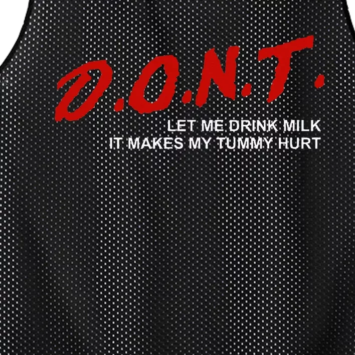 The Original DonT Let Me Drink Milk It Makes My Tummy Hurt Mesh Reversible Basketball Jersey Tank