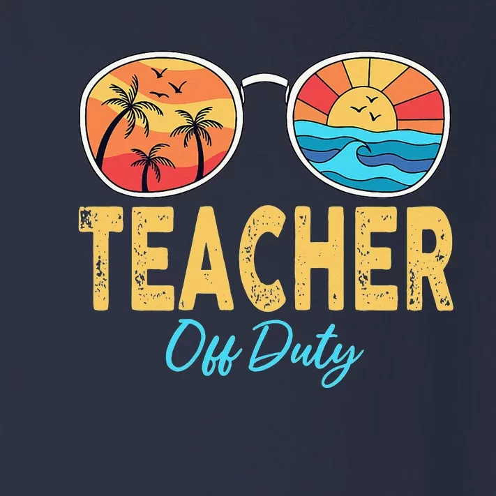 Teacher Off Duty Sunglasses Happy Last Day Of School Summer Toddler Long Sleeve Shirt