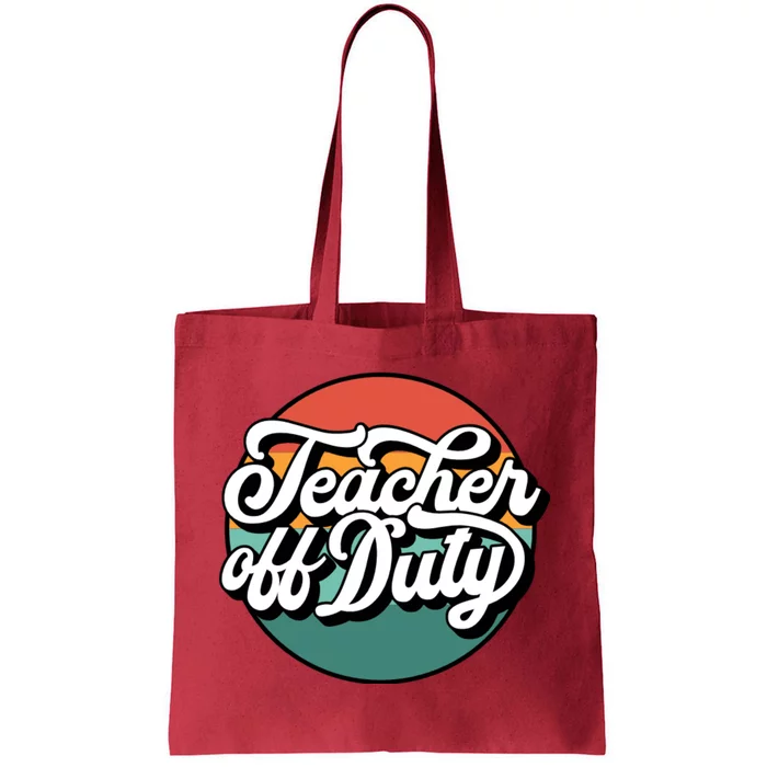 Teacher Off Duty Tote Bag