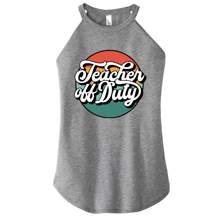 Teacher Off Duty Women’s Perfect Tri Rocker Tank