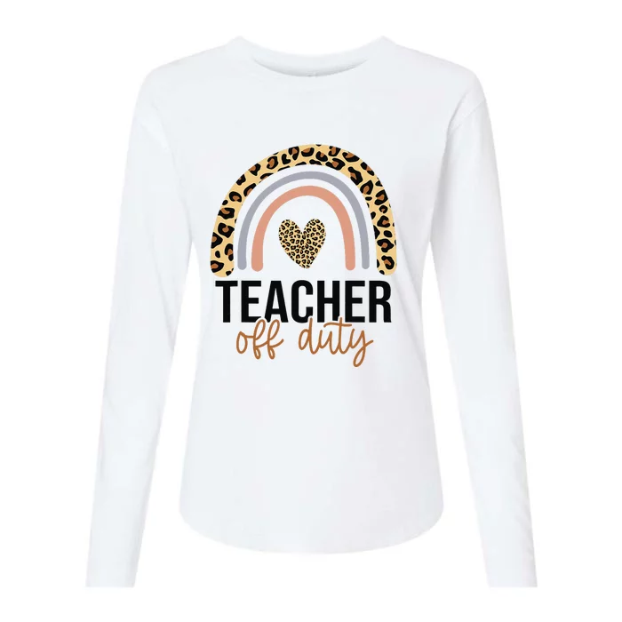 Teacher Off Duty Rainbow Last Day Of School Teacher Womens Cotton Relaxed Long Sleeve T-Shirt