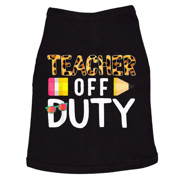 Teacher Off Duty Happy Last Day Of School Teacher Summer Doggie Tank