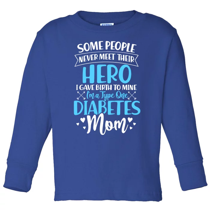 Type One Diabetes Mom T1d Diabetes Awareness Funny Gift Toddler Long Sleeve Shirt