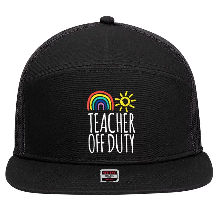 Teacher Off Duty Last Day Of School Teacher Summer 7 Panel Mesh Trucker Snapback Hat