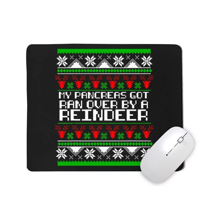 Type One Diabetes T1D My Pancreas Got Ran Over By A Reindeer Mousepad