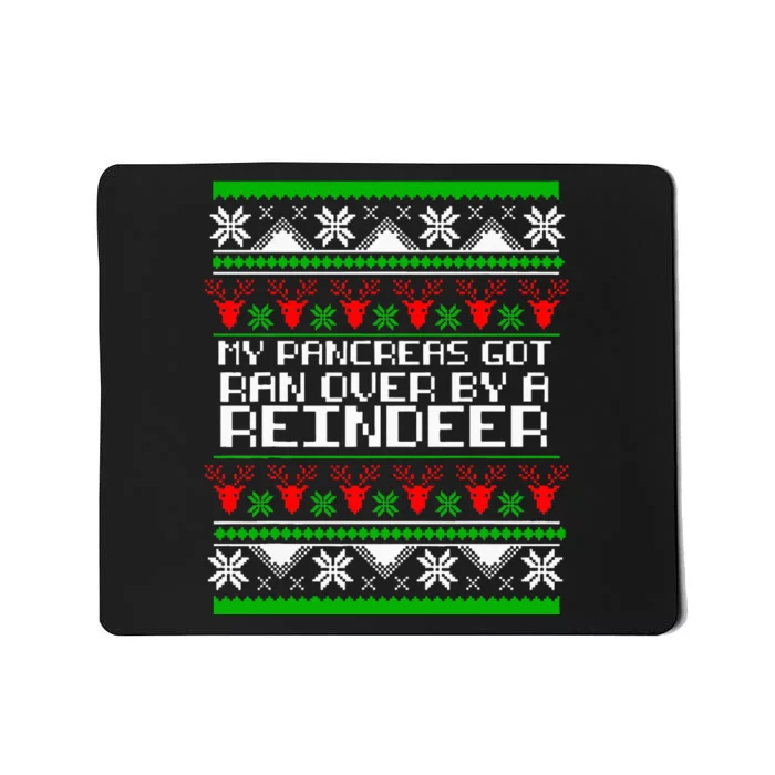 Type One Diabetes T1D My Pancreas Got Ran Over By A Reindeer Mousepad