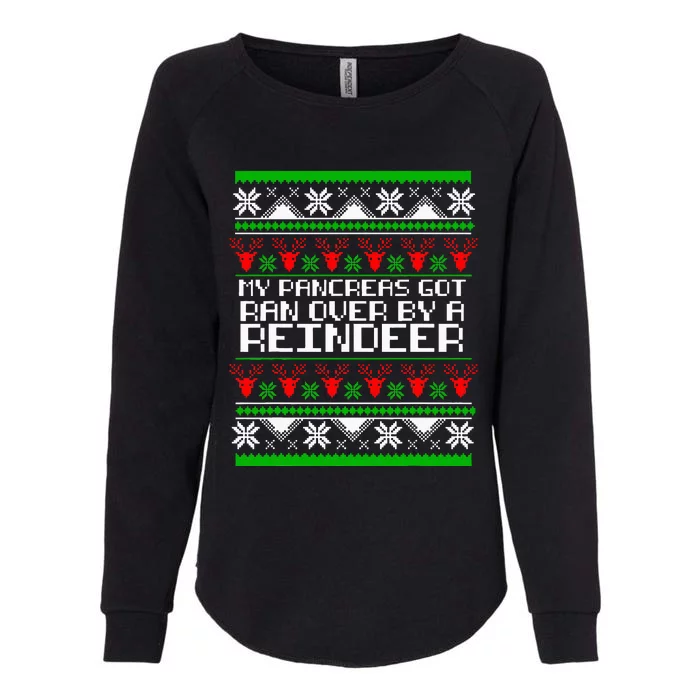 Type One Diabetes T1D My Pancreas Got Ran Over By A Reindeer Womens California Wash Sweatshirt