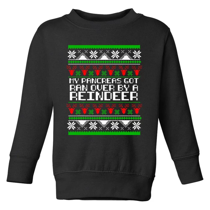 Type One Diabetes T1D My Pancreas Got Ran Over By A Reindeer Toddler Sweatshirt