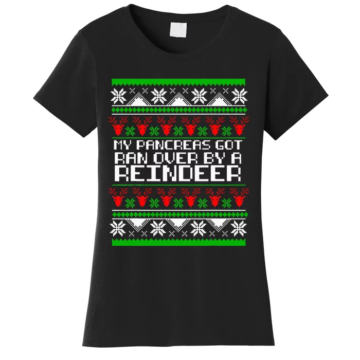 Type One Diabetes T1D My Pancreas Got Ran Over By A Reindeer Women's T-Shirt