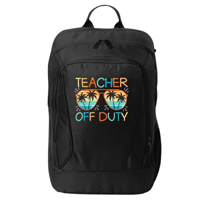 Teacher Off Duty Last Day Of School Teacher Summer City Backpack