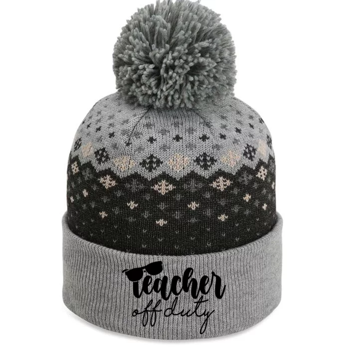 Teacher Off Duty Summer Break The Baniff Cuffed Pom Beanie