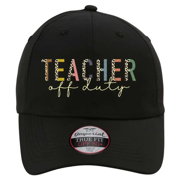 Teacher Off Duty Leopard Last Day Of School Teacher Summer The Original Performance Cap