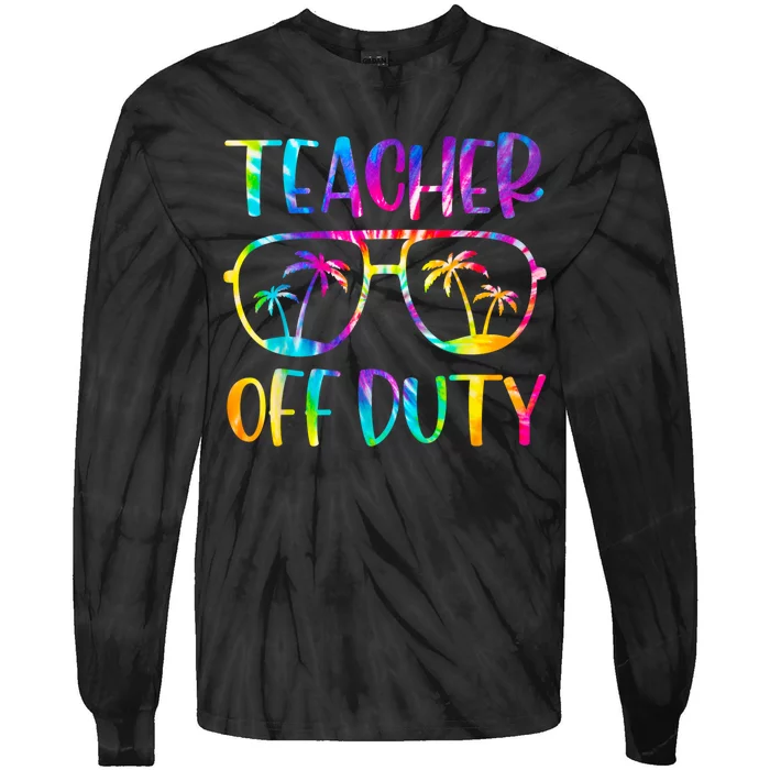 Teacher Off Duty Summer Last Day Of School Tie Dye Glasses Tie-Dye Long Sleeve Shirt