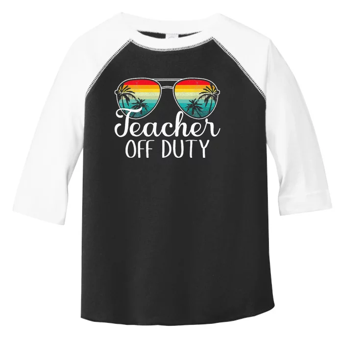 Teacher Off Duty Happy Last Day Of School Teacher Summer Toddler Fine Jersey T-Shirt