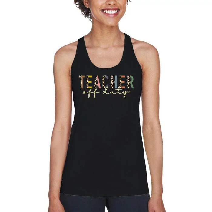 Teacher Off Duty Leopard Last Day Of School Teacher Summer Women's Racerback Tank