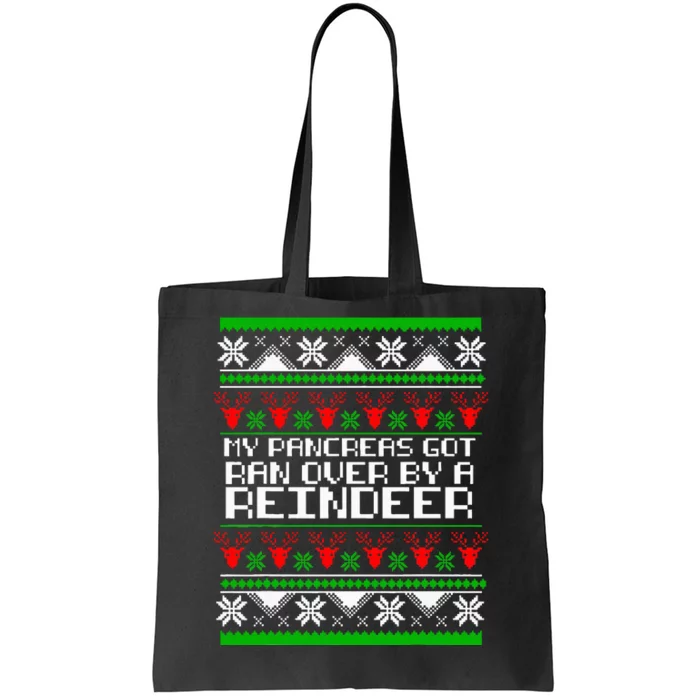 Type One Diabetes T1D My Pancreas Got Ran Over By A Reindeer Tote Bag