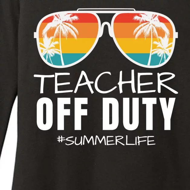 Teacher Off Duty, Last Day Of School, Funny Teacher Summer, Summer Life Womens CVC Long Sleeve Shirt