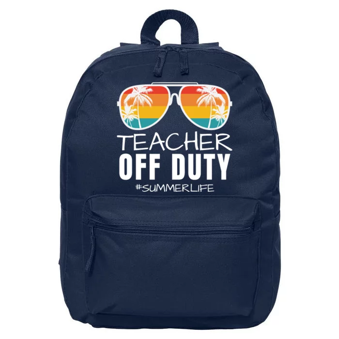 Teacher Off Duty, Last Day Of School, Funny Teacher Summer, Summer Life 16 in Basic Backpack