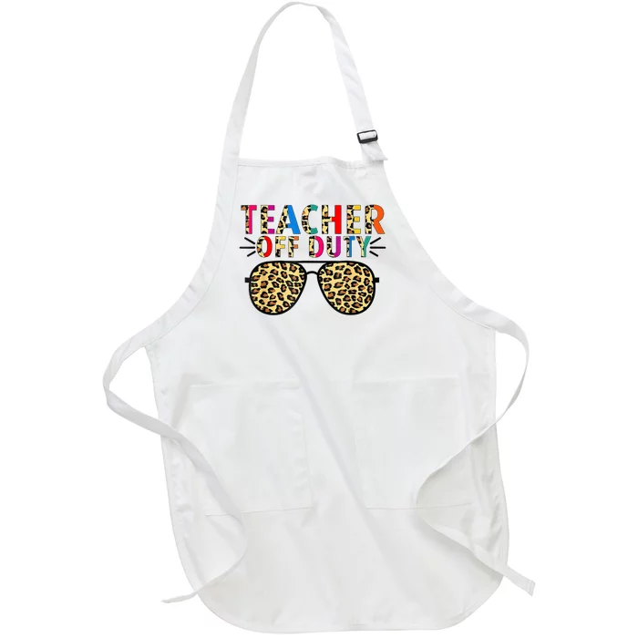 Teacher Off Duty Leopard Happy Last Day Of School Summer Full-Length Apron With Pocket