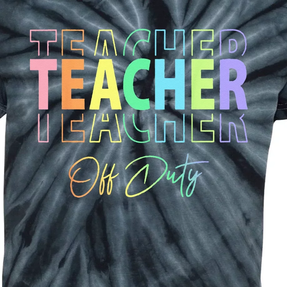 Teacher Off Duty Hello Summer Funny End of School Year Kids Tie-Dye T-Shirt