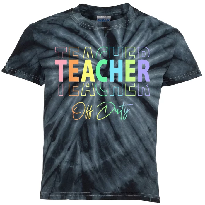 Teacher Off Duty Hello Summer Funny End of School Year Kids Tie-Dye T-Shirt