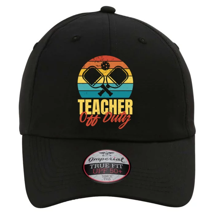 Teacher Off Duty Pickleball The Original Performance Cap