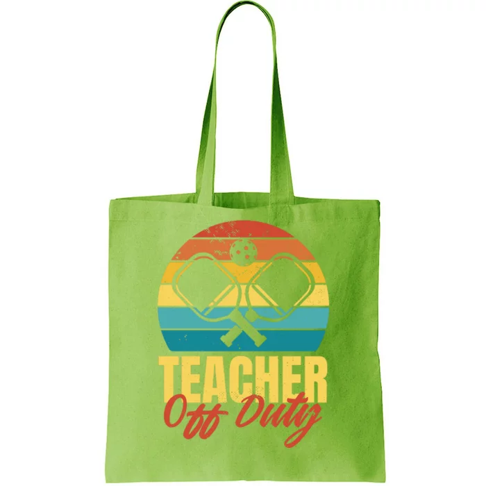 Teacher Off Duty Pickleball Tote Bag