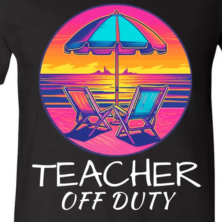 Teacher Off Duty, Last Day Of School, Funny Teacher Summer, Beach Life V-Neck T-Shirt