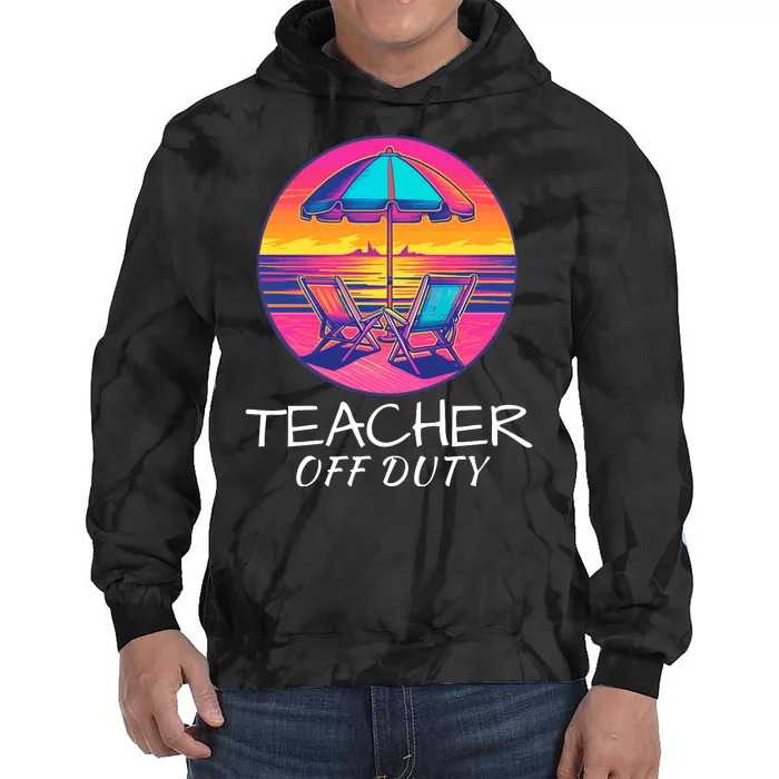 Teacher Off Duty, Last Day Of School, Funny Teacher Summer, Beach Life Tie Dye Hoodie