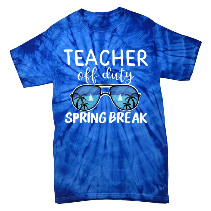 Teacher Off Duty Sunglasses Last Day Vacay Mode Spring Break Cute Gift Tie-Dye T-Shirt