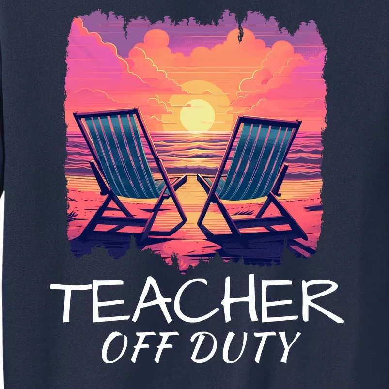 Teacher Off Duty, Last Day Of School, Funny Teacher Summer, Beach Sunset Life Sweatshirt