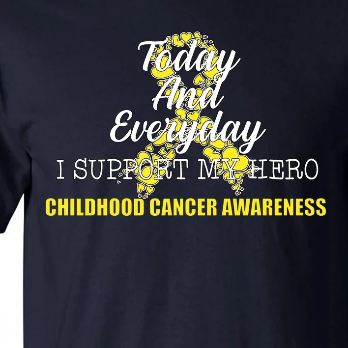 Today Everyday I Support My Hero Childhood Cancer Tall T-Shirt