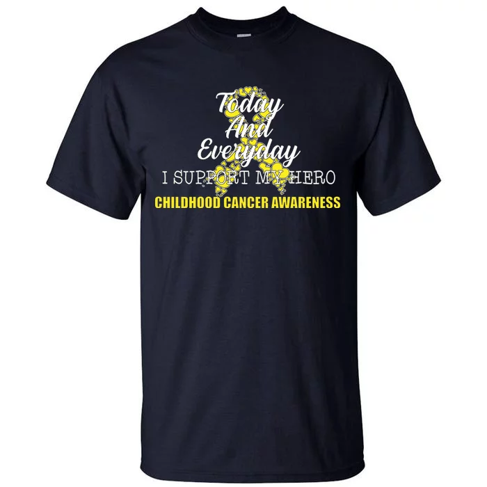 Today Everyday I Support My Hero Childhood Cancer Tall T-Shirt