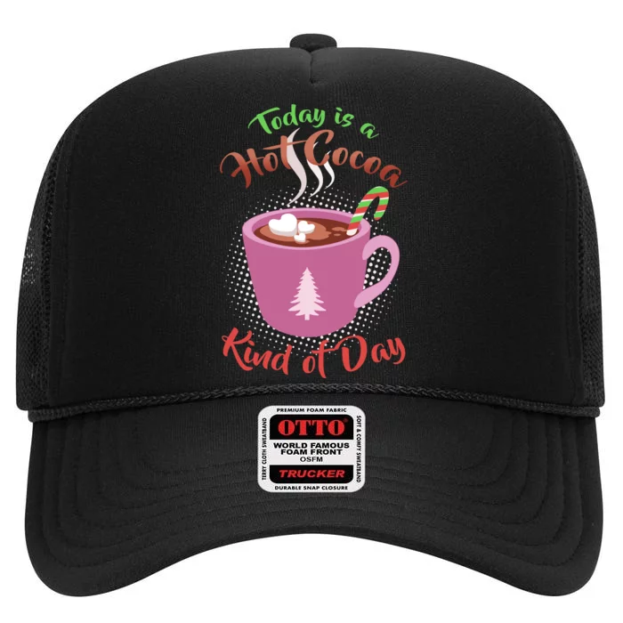 Today Is A Hot Cocoa Kind Of Day High Crown Mesh Trucker Hat