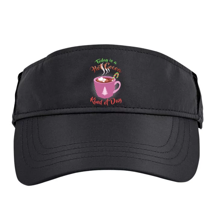 Today Is A Hot Cocoa Kind Of Day Adult Drive Performance Visor