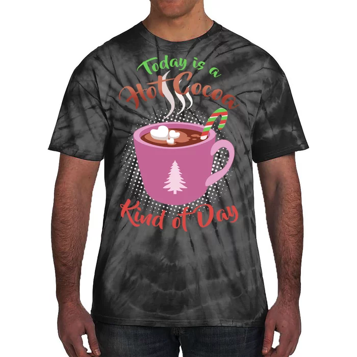 Today Is A Hot Cocoa Kind Of Day Tie-Dye T-Shirt