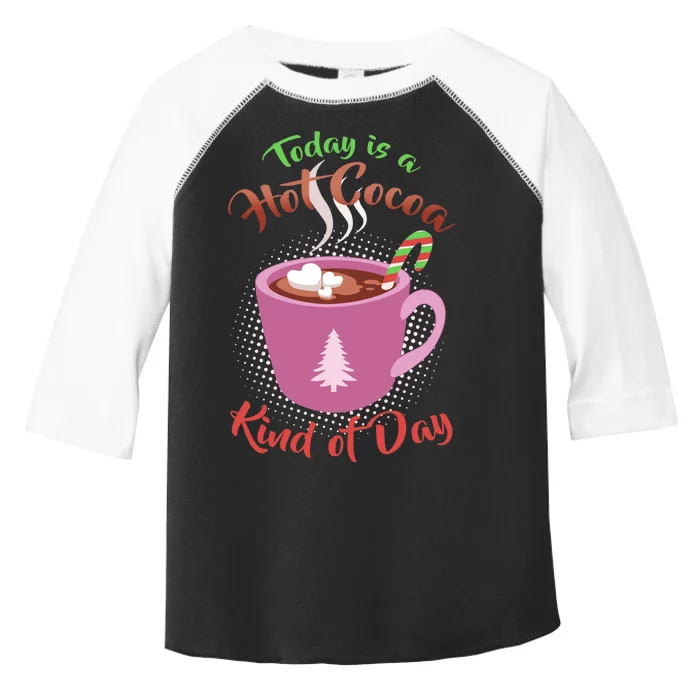 Today Is A Hot Cocoa Kind Of Day Toddler Fine Jersey T-Shirt