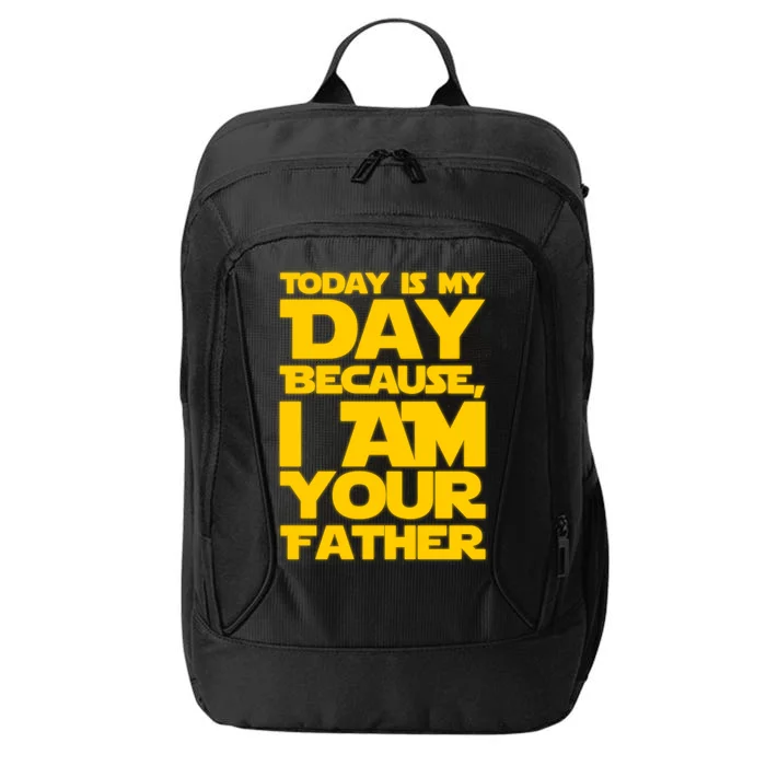 Today Is My Day Because I Am Your Father City Backpack