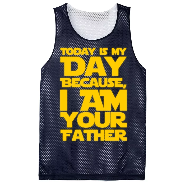 Today Is My Day Because I Am Your Father Mesh Reversible Basketball Jersey Tank