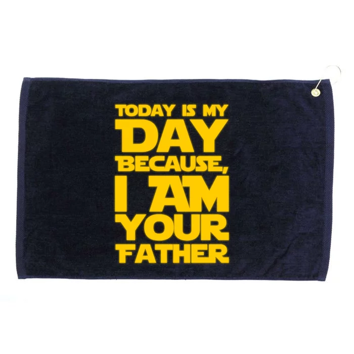 Today Is My Day Because I Am Your Father Grommeted Golf Towel