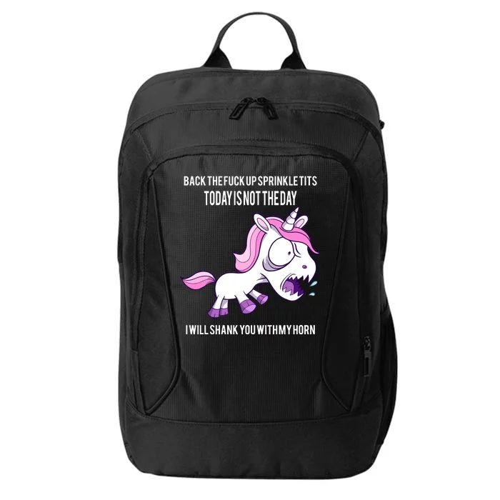 Today Is Not The Day Shank You Unicorn Horn City Backpack