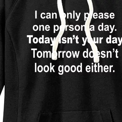 Today Isn't Your Day Funny Sayings Women's Fleece Hoodie