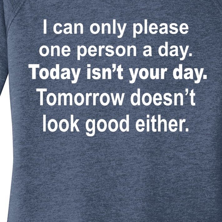 Today Isn't Your Day Funny Sayings Women’s Perfect Tri Tunic Long Sleeve Shirt