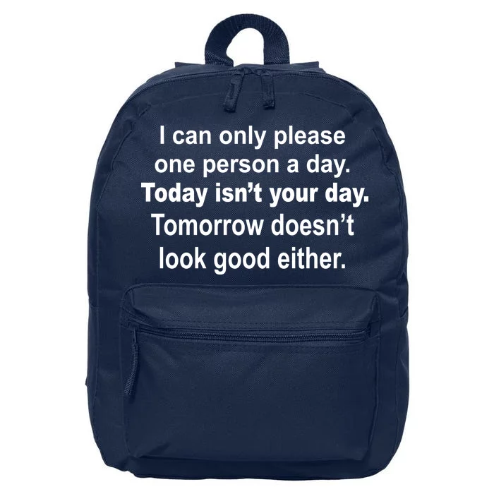 Today Isn't Your Day Funny Sayings 16 in Basic Backpack