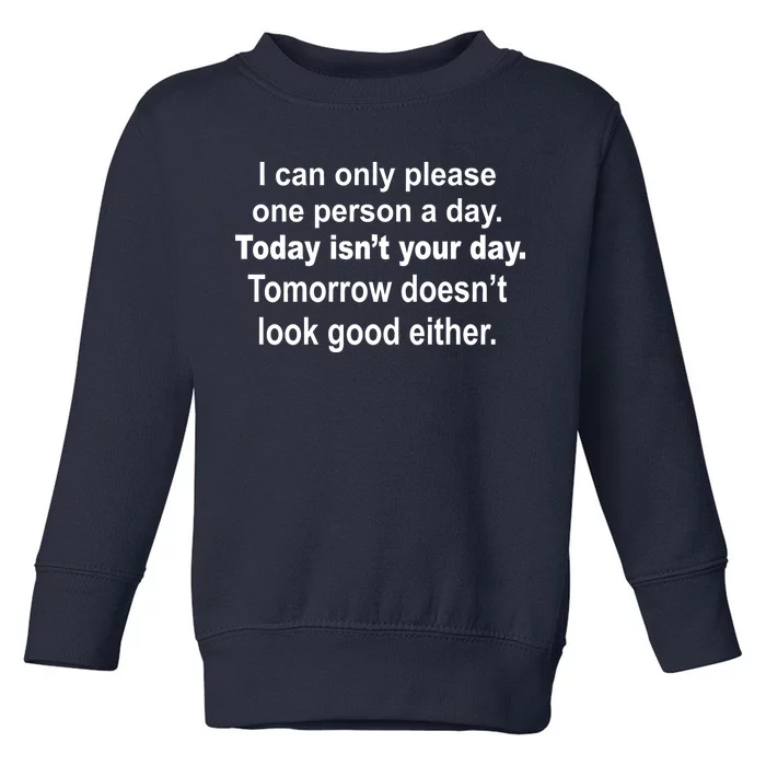 Today Isn't Your Day Funny Sayings Toddler Sweatshirt