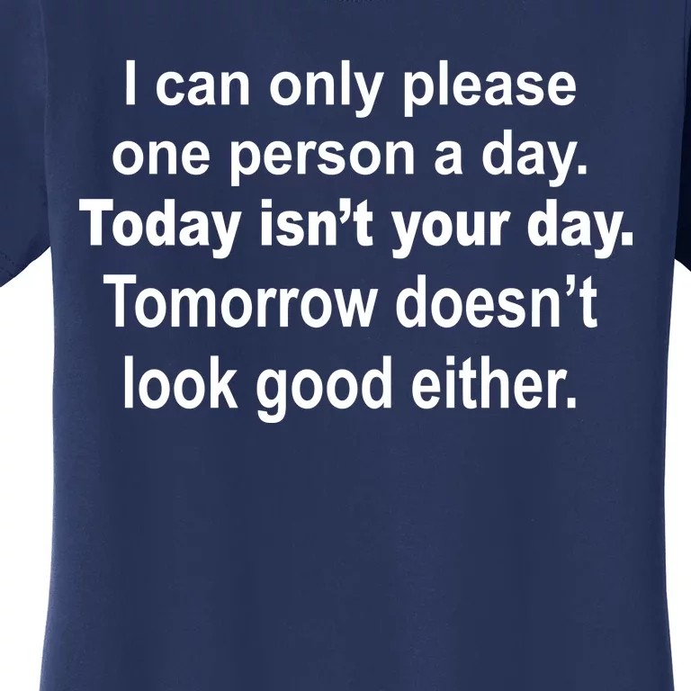 Today Isn't Your Day Funny Sayings Women's T-Shirt