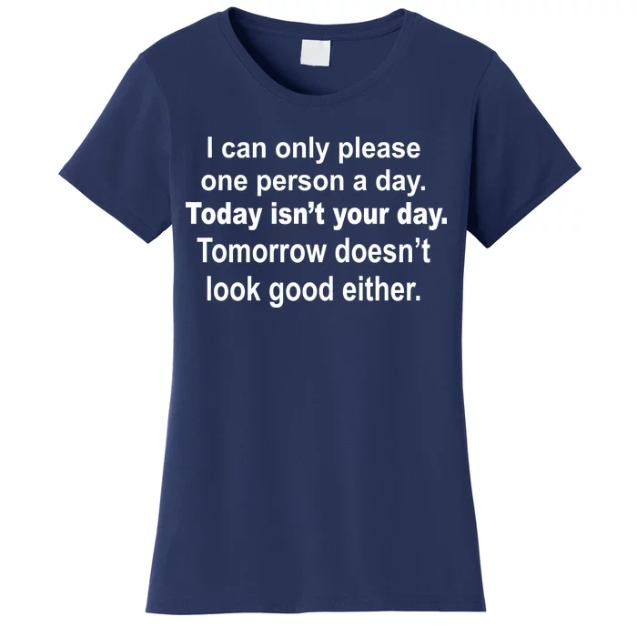 Today Isn't Your Day Funny Sayings Women's T-Shirt