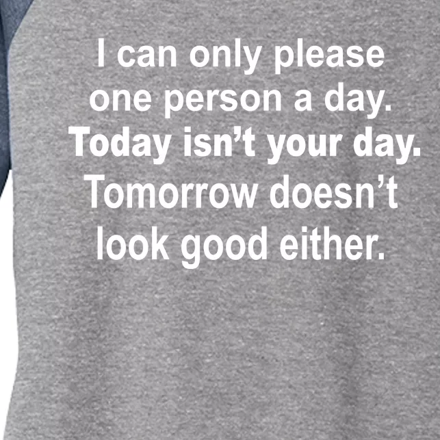 Today Isn't Your Day Funny Sayings Women's Tri-Blend 3/4-Sleeve Raglan Shirt